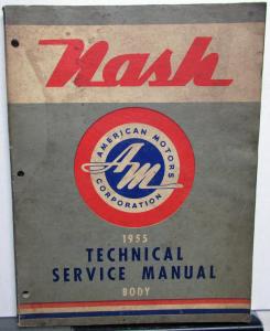 1955 AMC Nash Ambassador Statesman Rambler Body Service Shop Manual Repair
