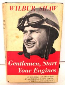 Wilbur Shaw Gentlemen Start Your Engines Autobiography Book Indy 500 Race 1955