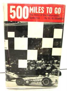 500 Miles To Go History Of Indianapolis Speedway Indy 500 Al Bloemker 1961