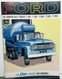 1959 Ford Tandem Axle Trucks T-700 -750 -800 -850 -950 Sales Brochure Original