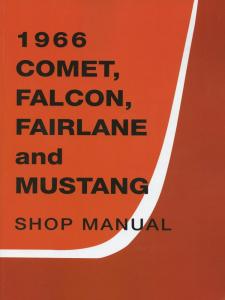 1966 Mercury Comet Ford Falcon Fairlane & Mustang Shop Manual