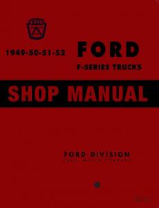1949 1950 1951 1952 Ford Truck Shop Manual F-1 F-2 F-3 Pickup Stake