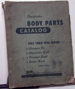 1953-56 Studebaker Body Parts Book Commander Champion President Golden Hawk