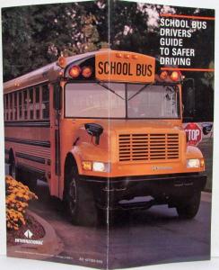 1993 International Harvester School Bus Drivers Guide to Safer Driving