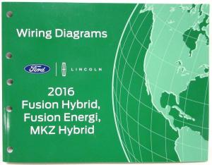 2016 Ford Fusion Energi & Lincoln MKZ Hybrid Electrical Wiring Diagrams Manual