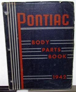 1942 & Earlier Pontiac Body Parts Book Catalog Chieftain Streamliner Torpedo