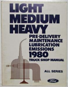 1980 Ford Lt Medium Heavy Truck Pre-Delivery Maintenance & Lube Service Manual