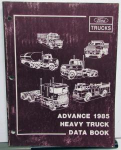 1985 Ford Heavy Truck Data Book Advance Information F600-900 School Bus HD