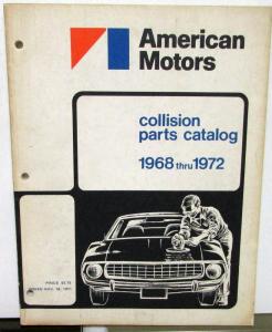 1968-1972 American Motors AMC Collision Parts Catalog Book AMX Javelin Rebel