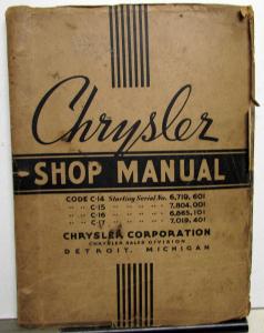 1937 Chrysler Service Shop Manual Repair C14 C15 C16 C17 Models Original