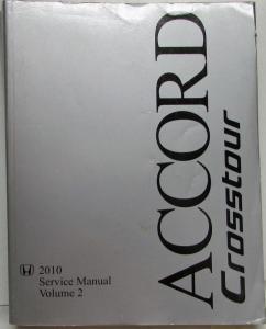 2010 Honda Accord Crosstour Service Shop Repair Manual 2 Vol Set