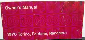 1970 Ford Torino Fairlane Ranchero Owners Manual ORIGINAL