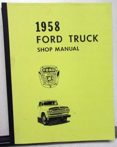 1958 Ford Truck Service Shop Repair Manual F 150 250 350 Pick Up Heavy Duty