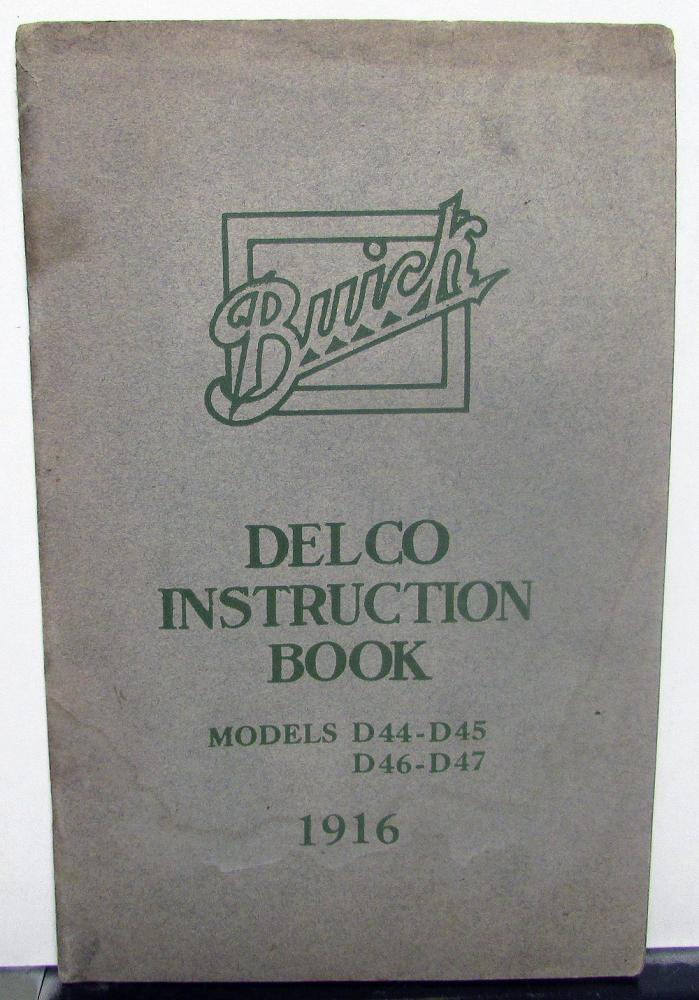 1916 Buick Delco Electrical System Owners Instruction Manual D44 45 46 47 Orig