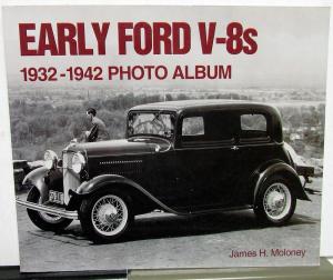 Early Ford V8s 1932-1942 Photo Album Historical Coffee Table Book James Moloney