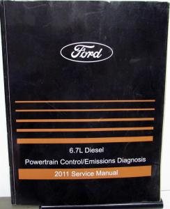 2011 Ford F 250-750 6.7L Diesel Power Control Emissions Diagnosis Service Manual