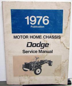 1976 Dodge Motor Home Chassis Service Shop Repair Manual RV