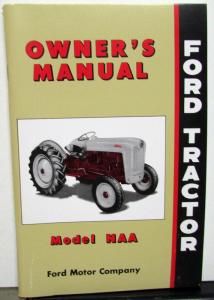 1953 Ford Model NAA Tractor Owners Manual Care & Op Golden Jubilee New Repro