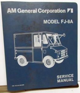 1975 AM General Jeep Model FJ-8A Postal Service Delivery Truck Shop Manual