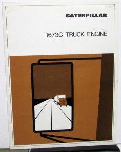 Late 1960s Caterpillar 1673C Truck Diesel Engine Dealer Sales Brochure Specs