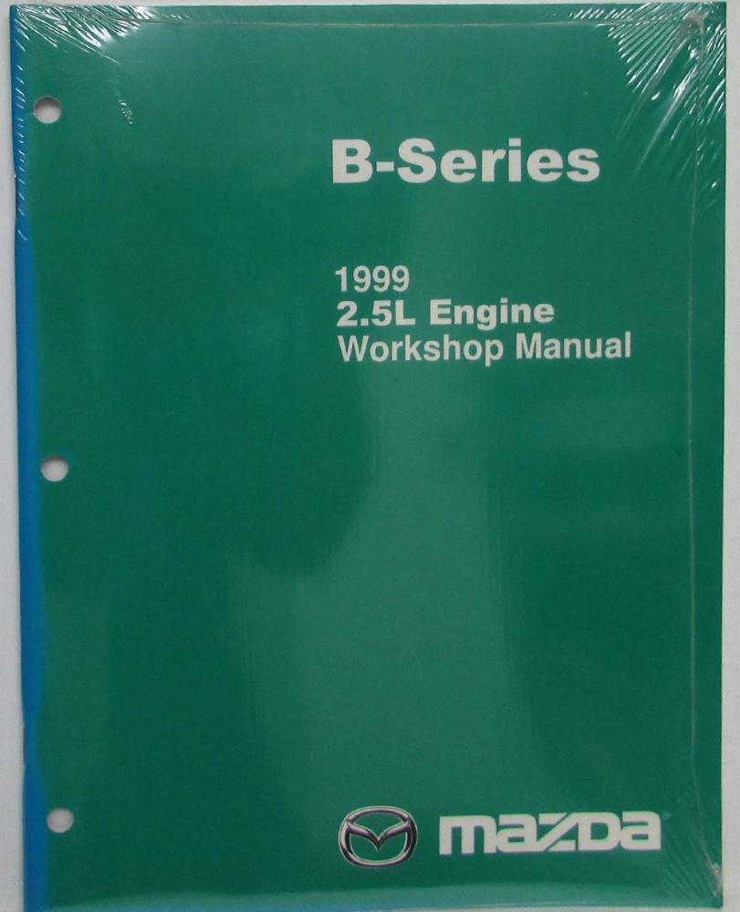 1999 Mazda B-Series Pickup Truck 2.5L Engine Service Shop Repair Manual