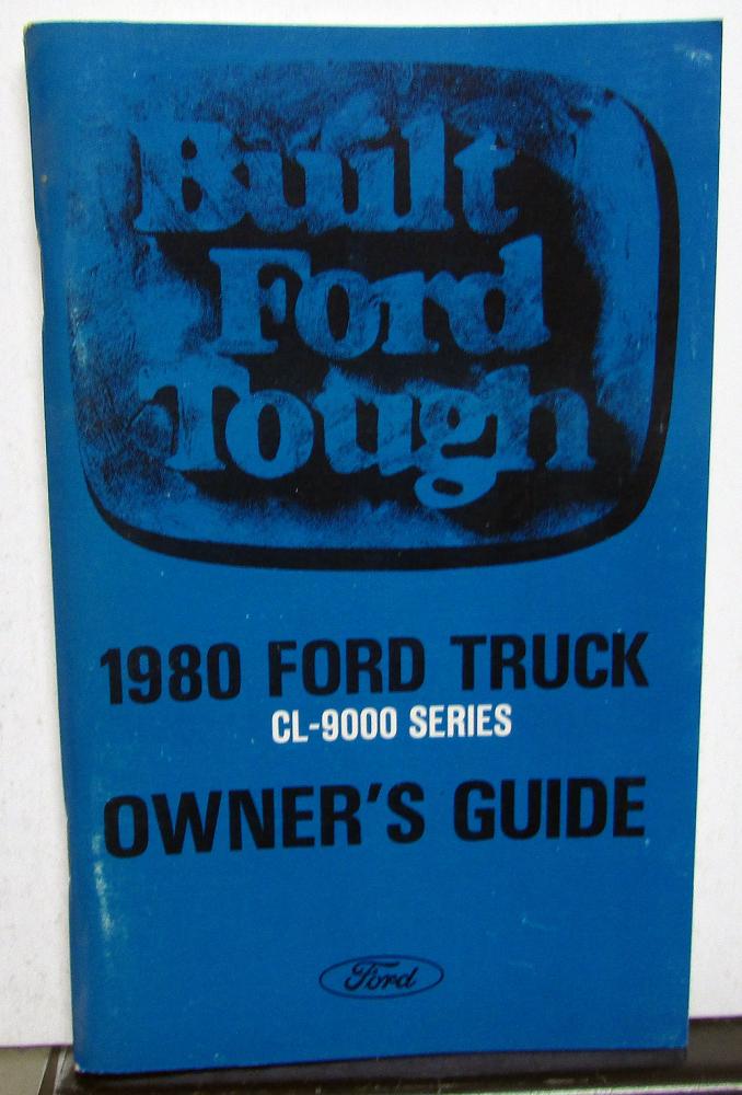 1980 Ford CL-9000 Series Truck Owners Manual Care & Op Guide Heavy Duty