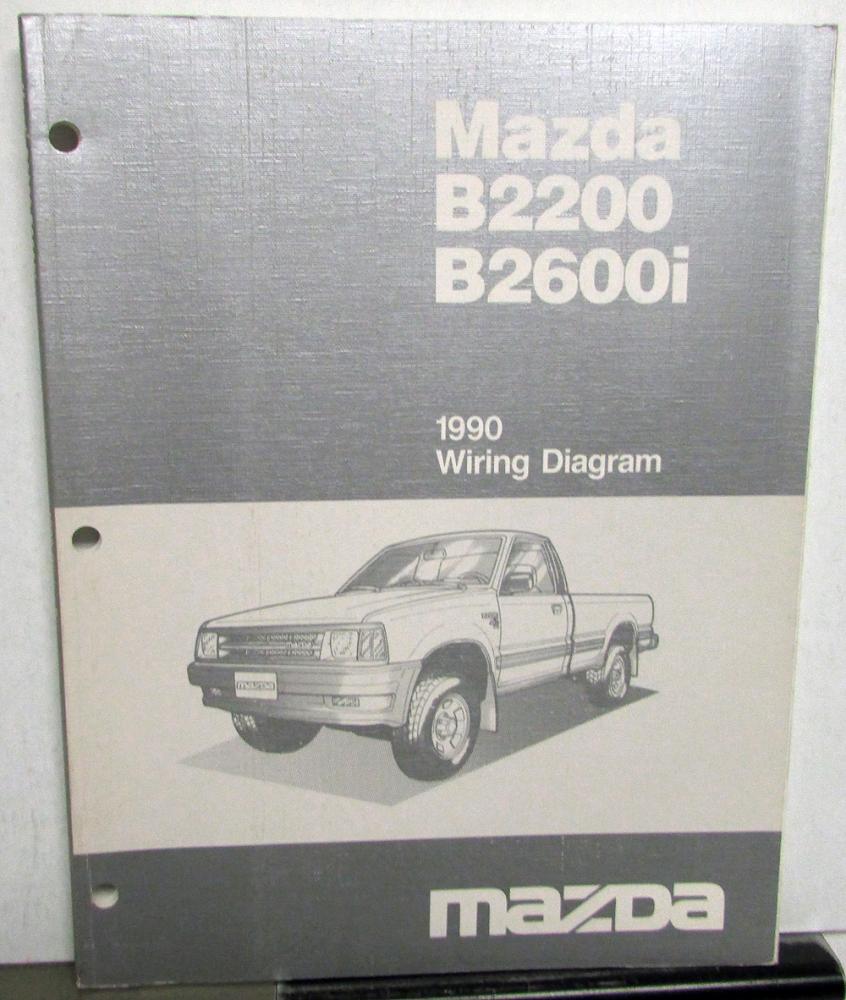 1990 Mazda B2200 B2600i Pickup Truck Electrical Wiring Diagram