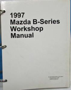 1997 Mazda B-Series Pickup Truck Service Shop Repair Manual