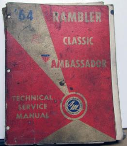 1964 AMC Rambler Classic & Ambassador Dealer Technical Service Shop Manual