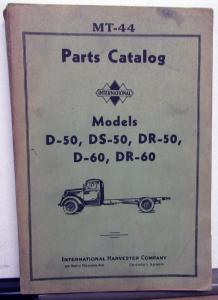 1939 International Trucks D 50 DS 50 DR 50 D 60 DR 60 Parts Catalog IHC MT 44