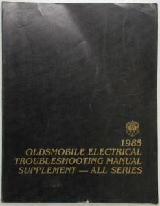 1985 Oldsmobile Electrical Troubleshooting Manual Supplement - All Series