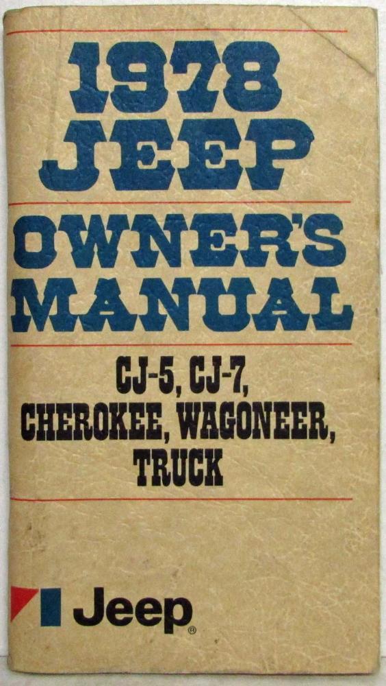 1978 Jeep CJ5 CJ7 Cherokee Wagoneer Truck Owners Manual