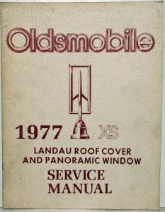 1977 Oldsmobile Toronado XS Landau Roof Cover & Panoramic Window Service Manual