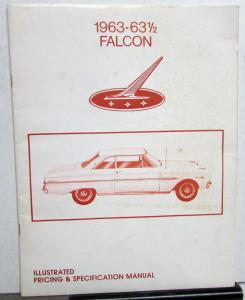 1963 63 1/2 Ford Falcon Dealer Illustrated Pricing & Specification Manual Repro