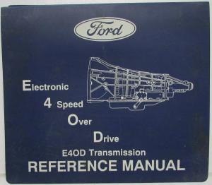 1989-1991 Ford E4OD Transmission Reference Manual TSTS 1705-204 F-Series Bronco