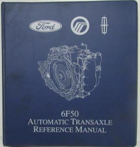 2007 Ford 6F50 Transaxle Reference Manual - Edge - Lincoln MKX