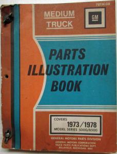 1973-1978 GMC Chevy Medium Duty 5000/6500 Trucks Parts Illustration & Parts Book