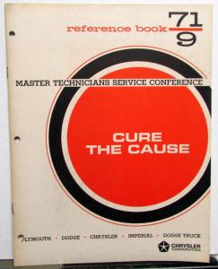 1971 Chrysler Plymouth Dodge Master Tech Reference Book 71-9 Cure The Cause