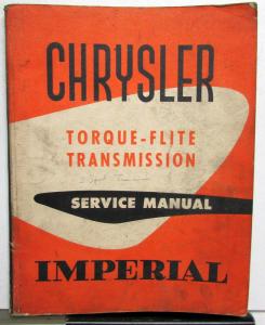 1956 Chrysler Imperial Dealer Torque-Flite Transmission Service Shop Manual