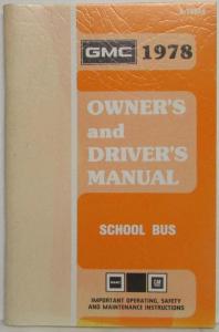 1978 GMC Truck School Bus Owners and Drivers Manual