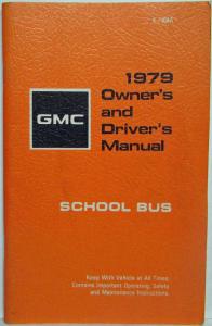 1979 GMC Truck School Bus Owners and Drivers Manual