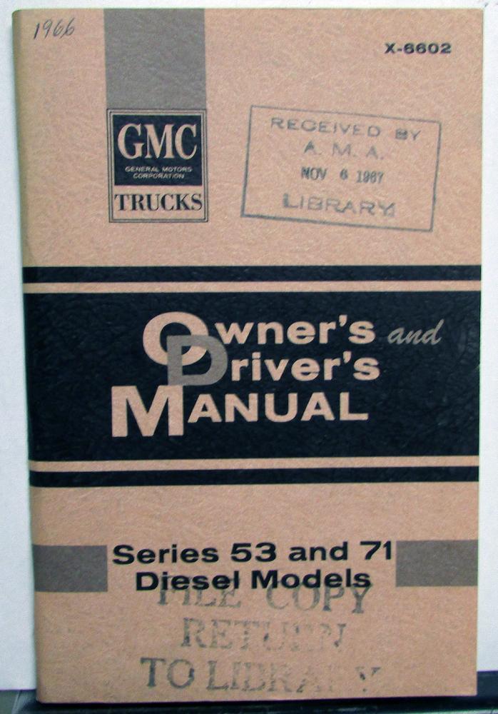 1966 GMC Diesel Powered Trucks Owners Manual Care & Op Series 53 & 71 Models