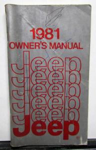 1981 Jeep CJ-5 CJ-7 Cherokee Wagoneer J-10 J-20 Truck Original Owners Manual