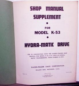 1953 Kaiser Frazer Hydra-Matic Transmission Shop Manual Supplement Model K-53