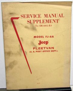 1966 Kaiser Jeep Dealer FJ-6A Fleetvan US Post Office Service Shop Manual Sup