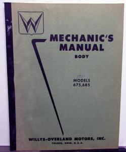 1953 1954 Willys Overland Model 675 685 Car Body Mechanic Service Shop Manual