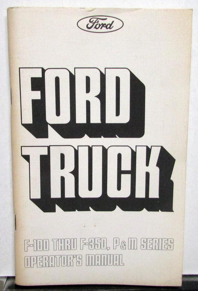 1975 Ford Truck F 100 - 250- 350 & P&M Series Gas & Diesel Operators Manual