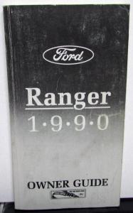 1990 Ford Ranger Truck Owners Guide Manual Original Care & Op Instructions