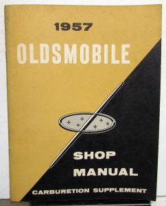 1957 Oldsmobile Shop Manual Supplement Carburetion 3 X 2 barrel Golden Rocket